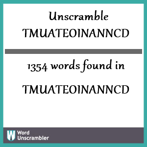 1354 words unscrambled from tmuateoinanncd