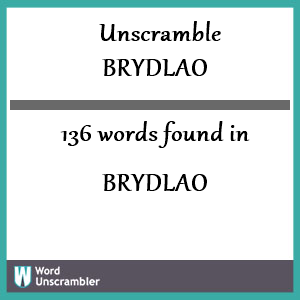 136 words unscrambled from brydlao