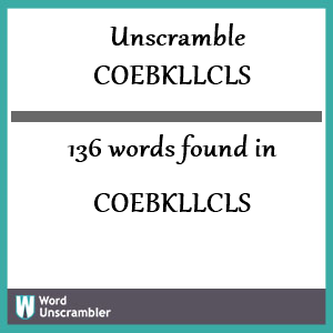 136 words unscrambled from coebkllcls