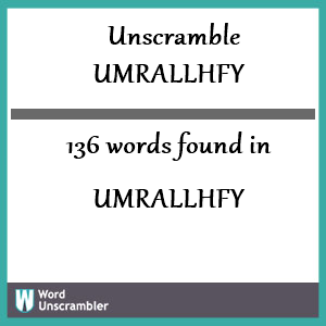136 words unscrambled from umrallhfy