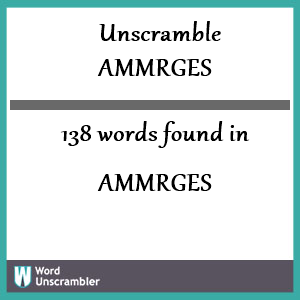 138 words unscrambled from ammrges