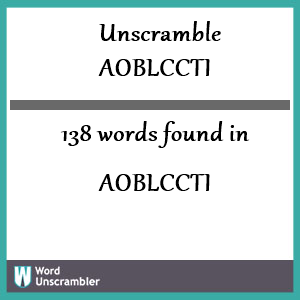 138 words unscrambled from aoblccti