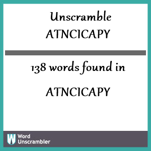 138 words unscrambled from atncicapy