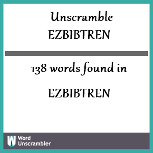 138 words unscrambled from ezbibtren