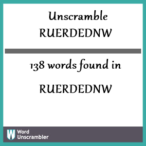 138 words unscrambled from ruerdednw