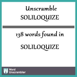 138 words unscrambled from soliloquize