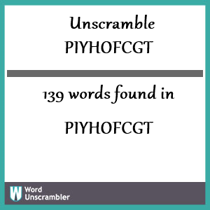 139 words unscrambled from piyhofcgt