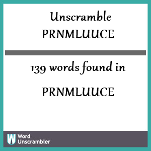 139 words unscrambled from prnmluuce