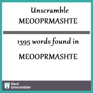 1395 words unscrambled from meooprmashte
