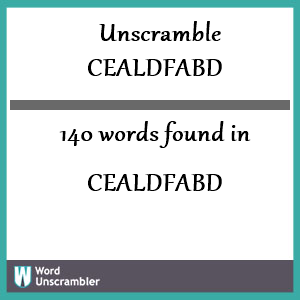 140 words unscrambled from cealdfabd