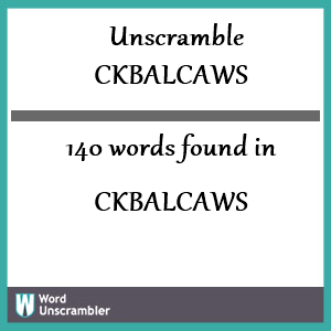 140 words unscrambled from ckbalcaws