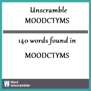 140 words unscrambled from moodctyms