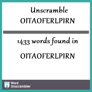 1433 words unscrambled from oitaoferlpirn