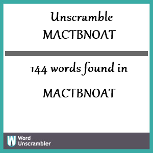 144 words unscrambled from mactbnoat