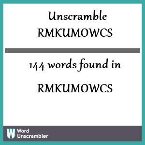 144 words unscrambled from rmkumowcs