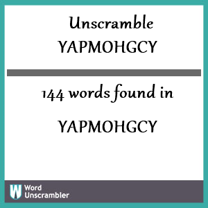 144 words unscrambled from yapmohgcy