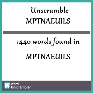 1440 words unscrambled from mptnaeuils