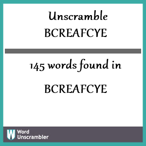 145 words unscrambled from bcreafcye