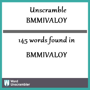 145 words unscrambled from bmmivaloy