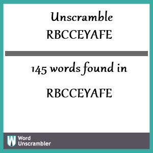 145 words unscrambled from rbcceyafe