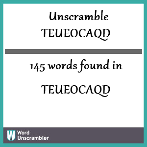 145 words unscrambled from teueocaqd