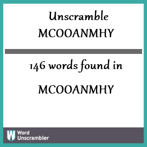 146 words unscrambled from mcooanmhy