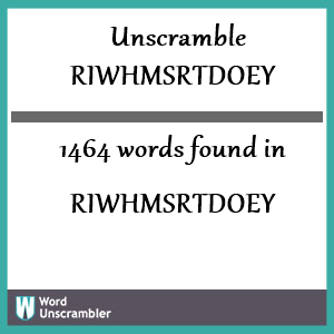 1464 words unscrambled from riwhmsrtdoey