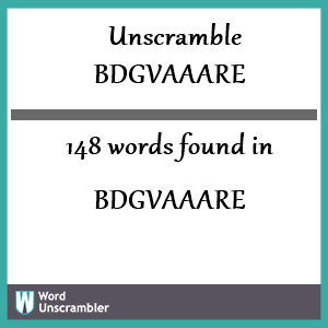 148 words unscrambled from bdgvaaare