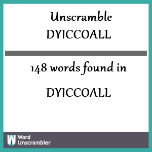 148 words unscrambled from dyiccoall