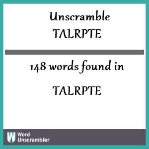 148 words unscrambled from talrpte