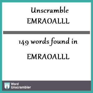 149 words unscrambled from emraoalll