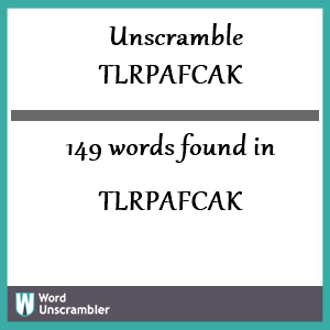 149 words unscrambled from tlrpafcak