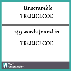 149 words unscrambled from truuclcoe