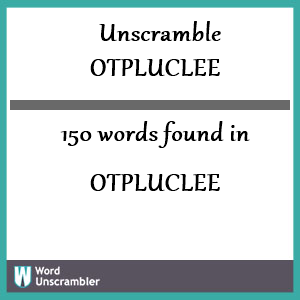 150 words unscrambled from otpluclee