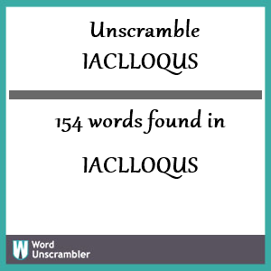 154 words unscrambled from iaclloqus