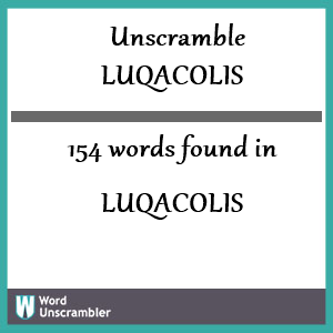 154 words unscrambled from luqacolis