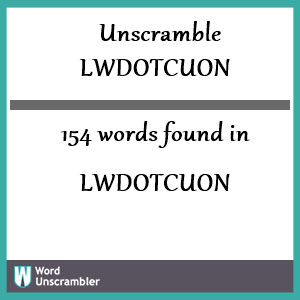 154 words unscrambled from lwdotcuon