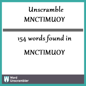 154 words unscrambled from mnctimuoy