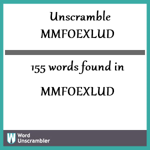 155 words unscrambled from mmfoexlud