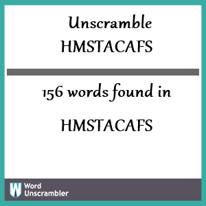 156 words unscrambled from hmstacafs