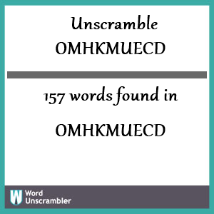 157 words unscrambled from omhkmuecd