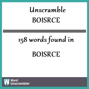 158 words unscrambled from boisrce