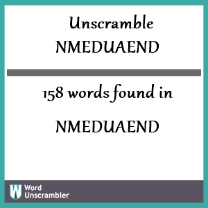 158 words unscrambled from nmeduaend