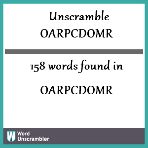 158 words unscrambled from oarpcdomr