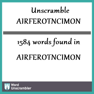 1584 words unscrambled from airferotncimon