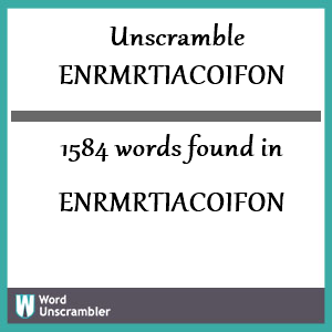 1584 words unscrambled from enrmrtiacoifon