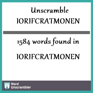 1584 words unscrambled from iorifcratmonen