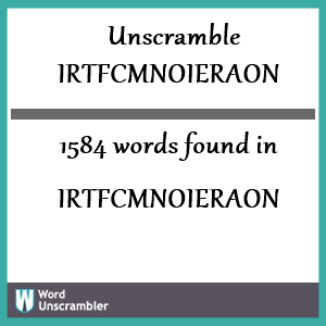 1584 words unscrambled from irtfcmnoieraon