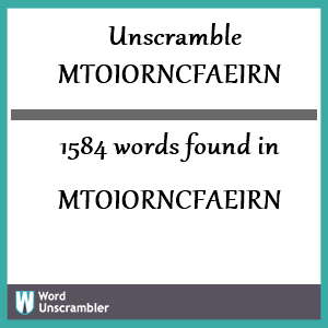 1584 words unscrambled from mtoiorncfaeirn