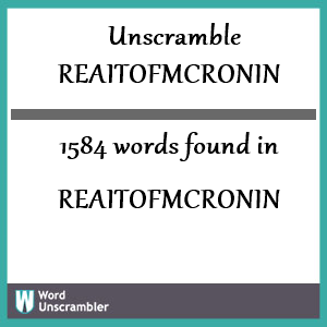 1584 words unscrambled from reaitofmcronin